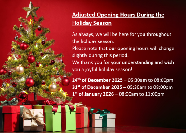 Adjusted Opening Hours During the Holiday Season